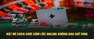 Cách Chơi Sâm Lốc Nhà Cái BETVND Dễ Thắng Cho Tân Thủ
