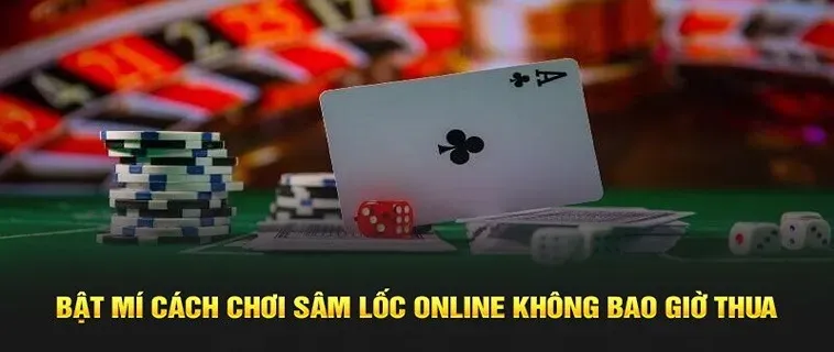Cách Chơi Sâm Lốc Nhà Cái BETVND Dễ Thắng Cho Tân Thủ