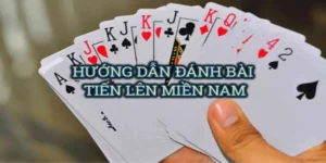 Cách Chơi Tiến Lên Miền Nam Nhà Cái BETVND Hiệu Quả Nhất